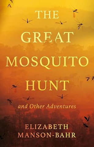 The Great Mosquito Hunt and Other Adventures