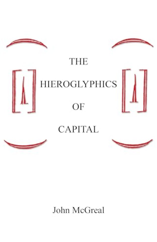 The Hieroglyphics Of Capital