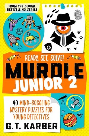 Murdle Junior 2: Ready, Set, Solve!