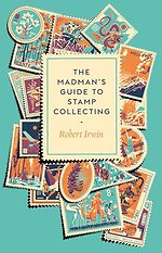 The Madman's Guide to Stamp Collecting