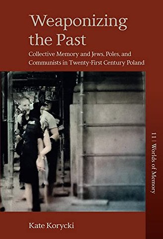 Weaponizing the Past
