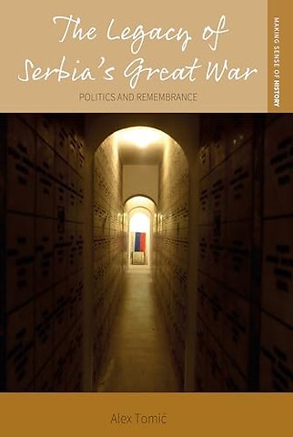 The Legacy of Serbia's Great War
