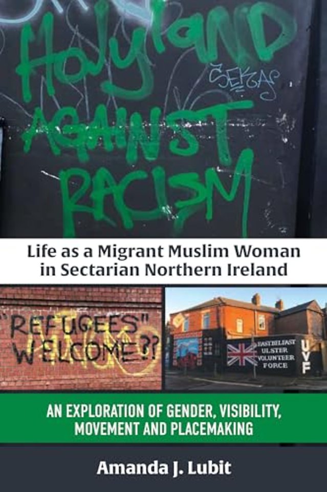 Life as a Migrant Muslim Woman in Sectarian Northern Ireland