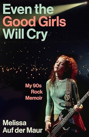 Even the Good Girls Will Cry