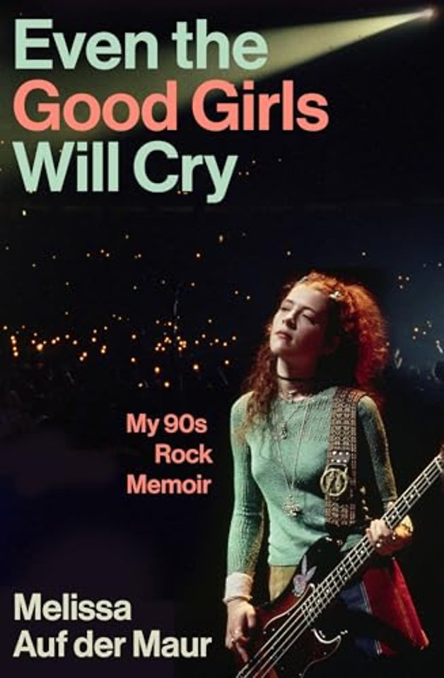 Even the Good Girls Will Cry