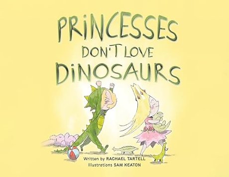Princesses Don't Love Dinosaurs