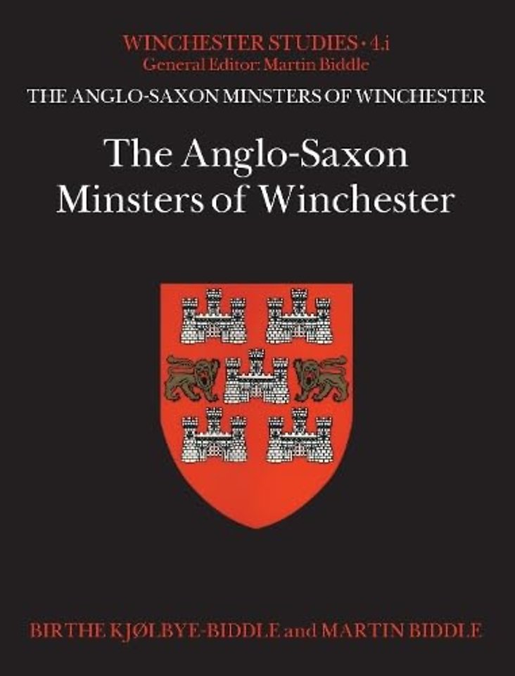 The Anglo-Saxon Minsters of Winchester