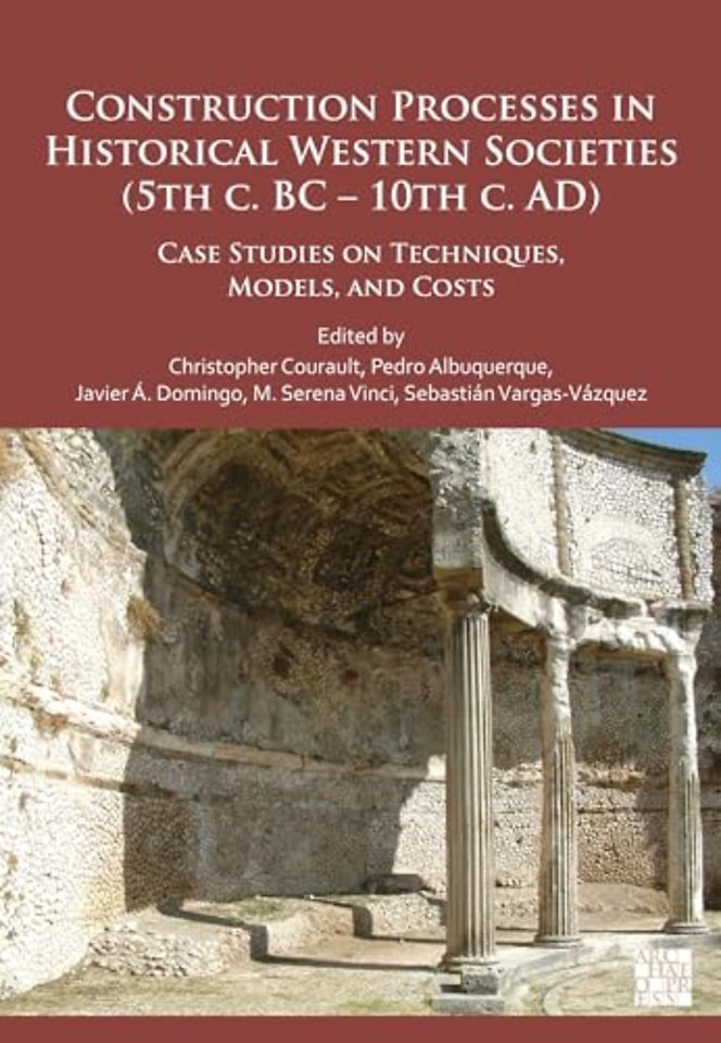 Construction Processes in Historical Western Societies (5th c. BC - 10th c. AD)