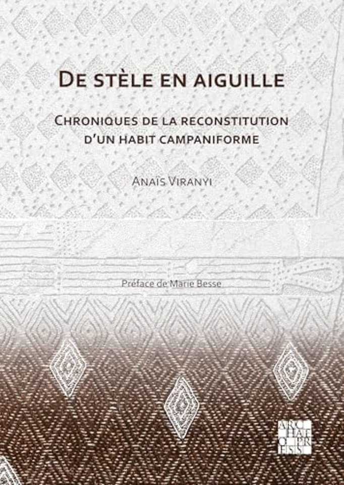 De stele en aiguille: Chroniques de la reconstitution d’un habit campaniforme
