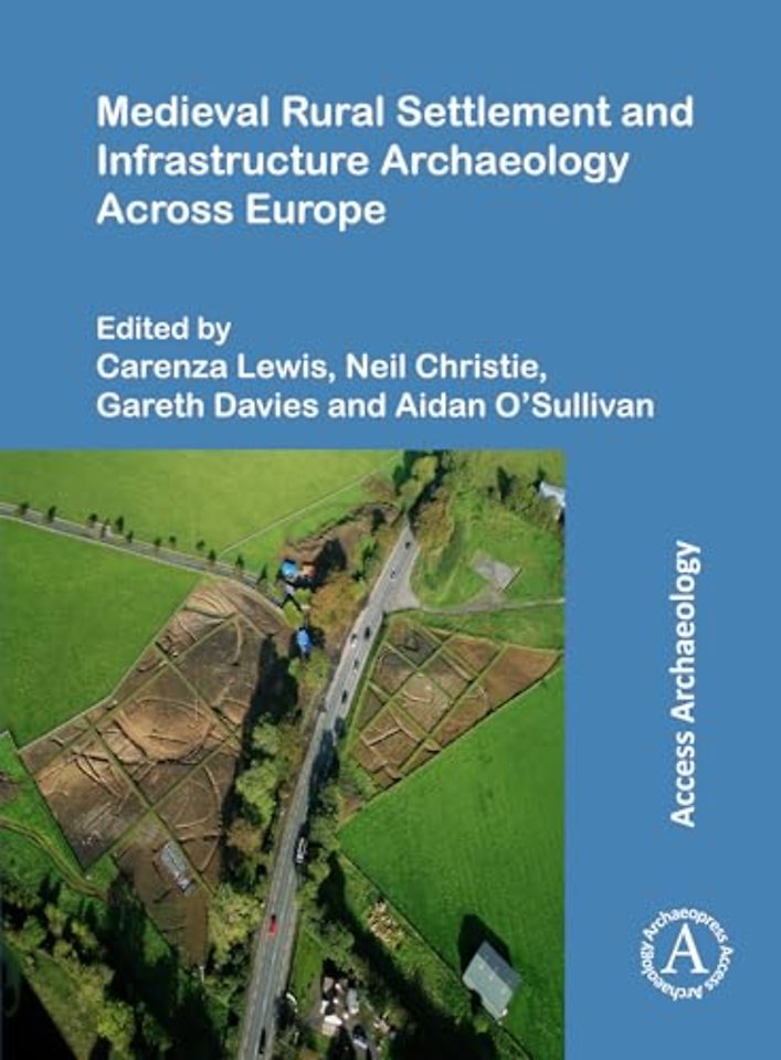 Medieval Rural Settlement and Infrastructure Archaeology Across Europe