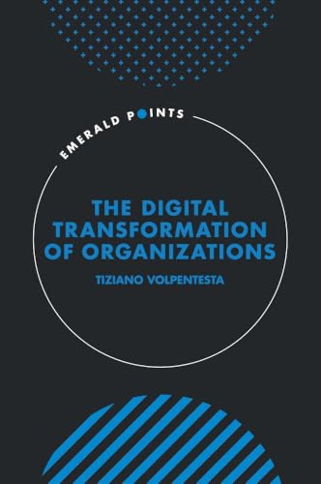 The Digital Transformation of Organizations