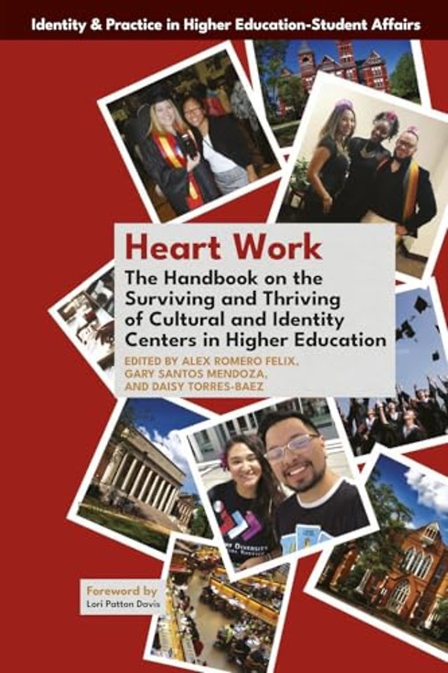 Heart Work – The Handbook on the Surviving and Thriving of Cultural and Identity Centers in Higher Education