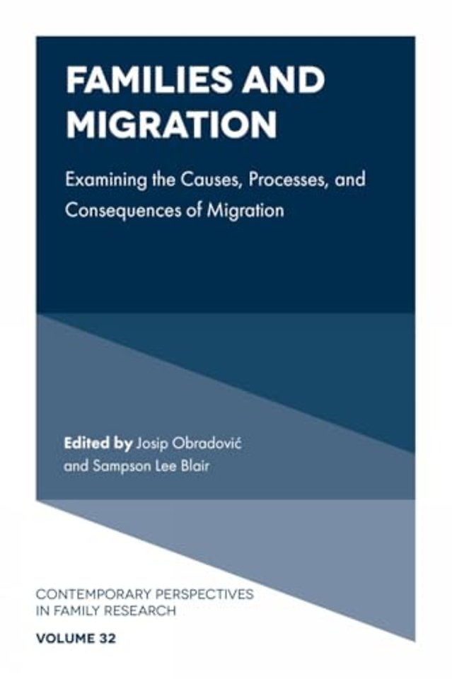 Families and Migration – Examining the Causes, Processes, and Consequences of Migration