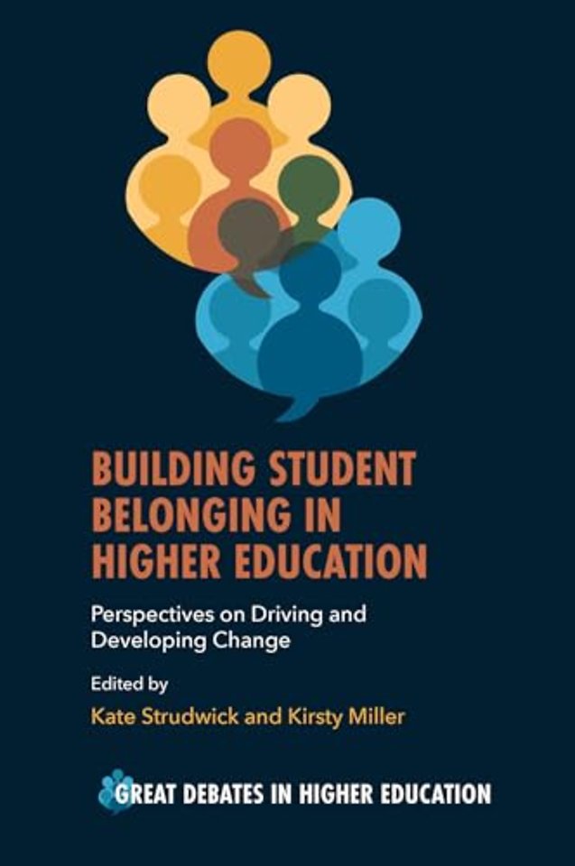 Building Student Belonging in Higher Education – Perspectives on Driving and Developing Change