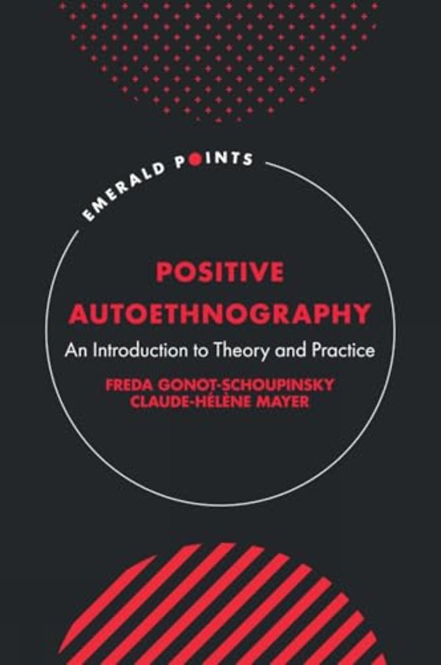 Positive Autoethnography – An Introduction to Theory and Practice