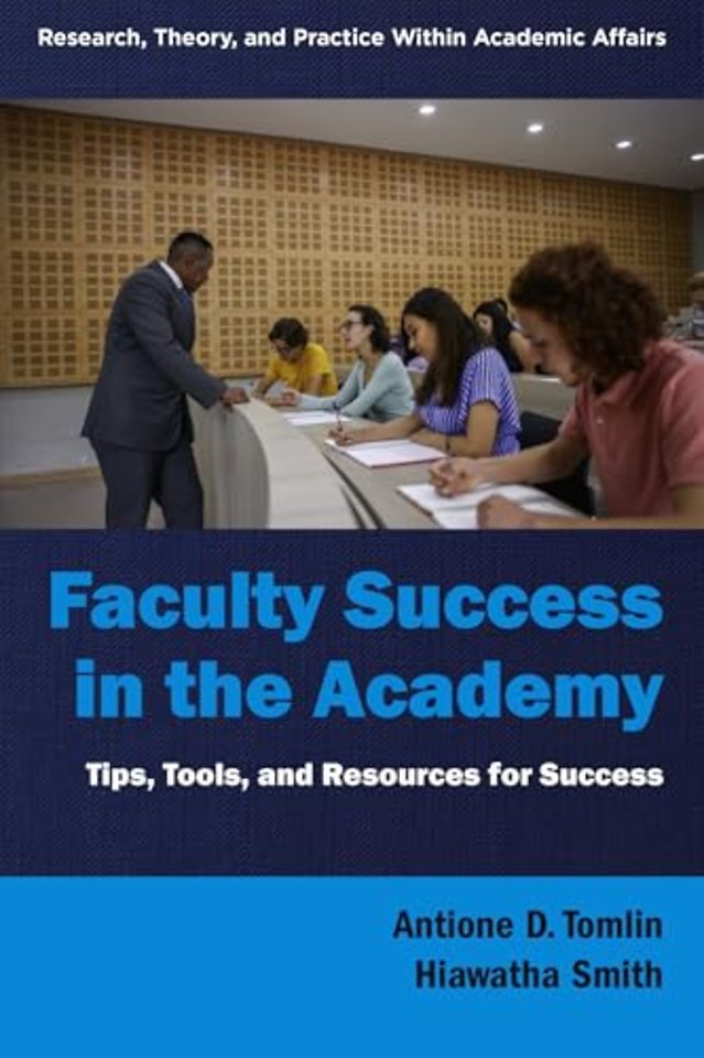 Faculty Success in the Academy – Tips, Tools, and Resources for Success