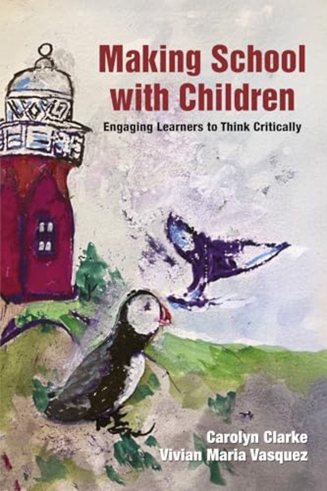 Making School with Children – Engaging Learners to Think Critically