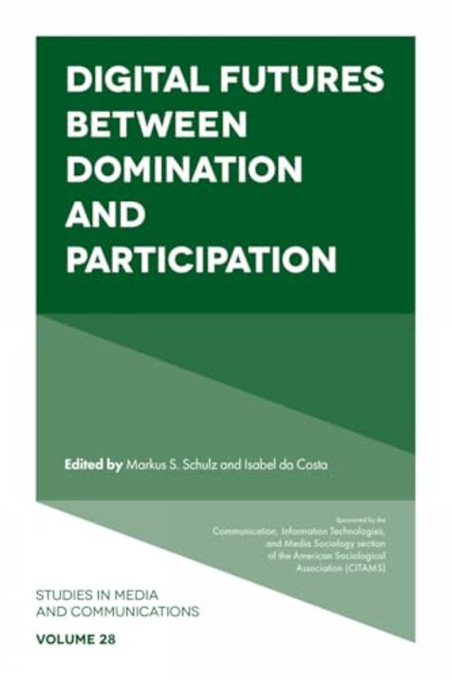 Digital Futures between Domination and Participation