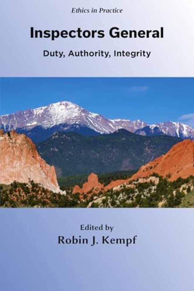 Inspectors General – Duty, Authority, Integrity
