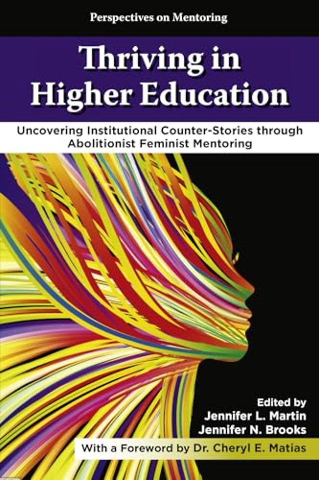 Thriving in Higher Education – Uncovering Institutional Counter–Stories through Abolitionist Feminist Mentoring