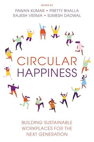 Circular Happiness – Building Sustainable Workplaces for the Next Generation