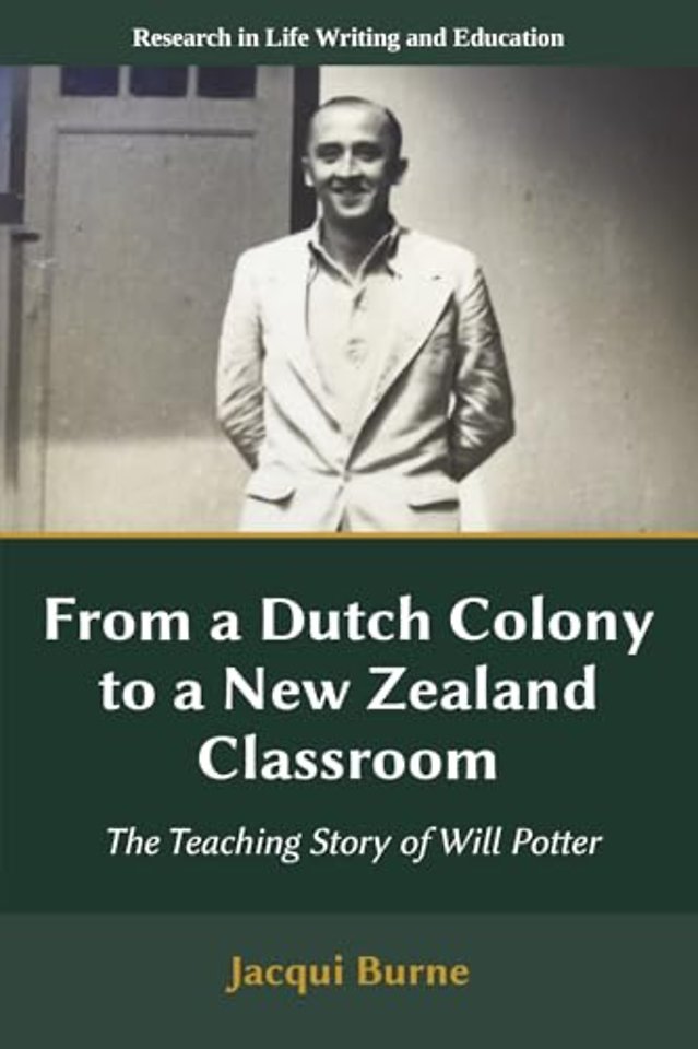 From a Dutch Colony to a New Zealand Classroom – The Teaching Story of Will Potter