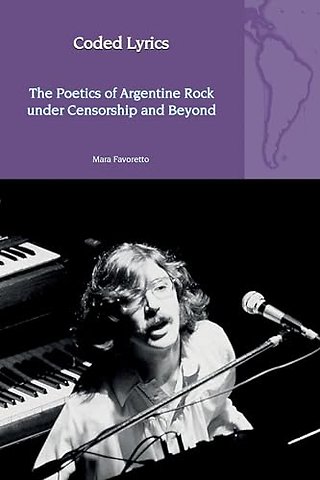 Coded Lyrics – The Poetics of Argentine Rock under Censorship and Beyond