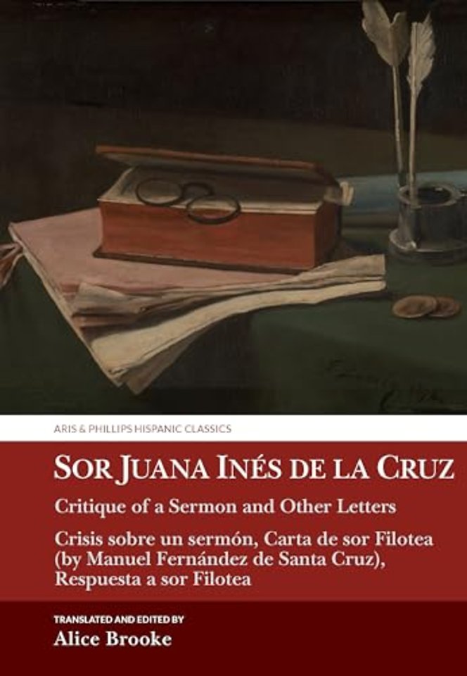 Sor Juana Inés de la Cruz, Critique of a Sermon – Crisis sobre un sermón, Carta de sor Filotea (by Manuel Fernández de Santa Cruz), Respuesta a sor F
