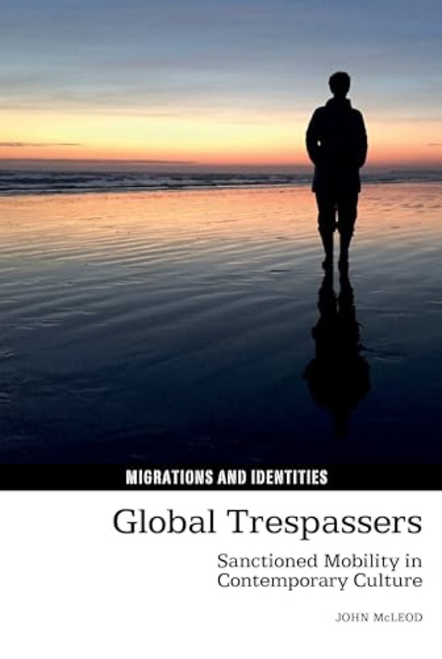 Global Trespassers – Sanctioned Mobility in Contemporary Culture