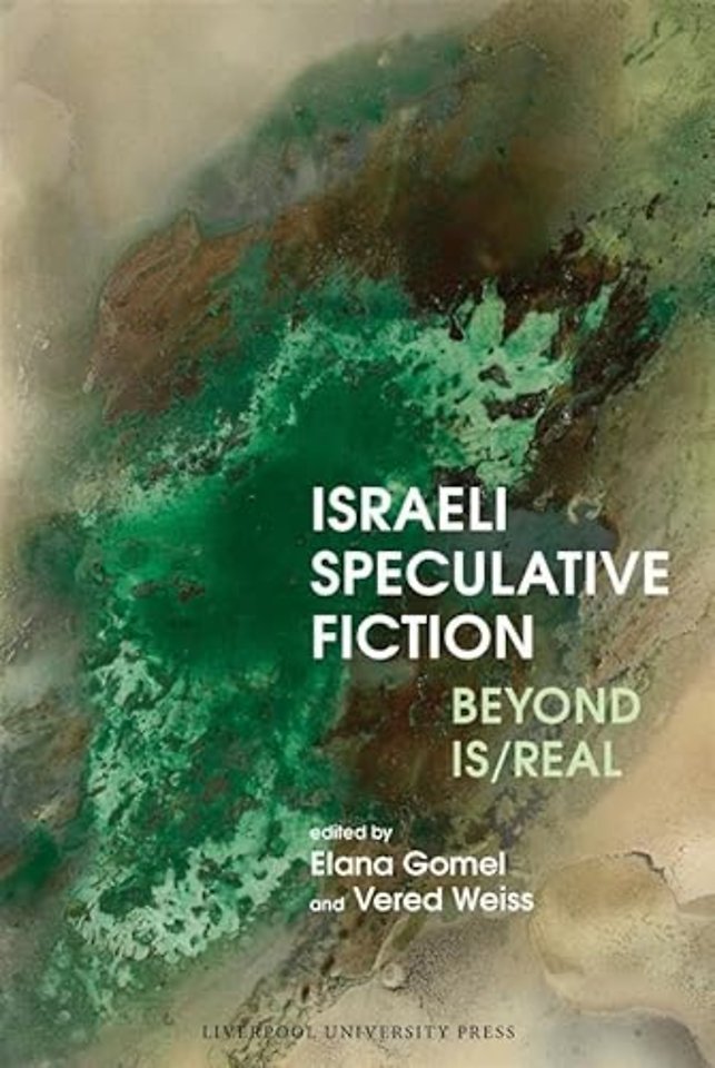 Israeli Speculative Fiction – Beyond Is/real