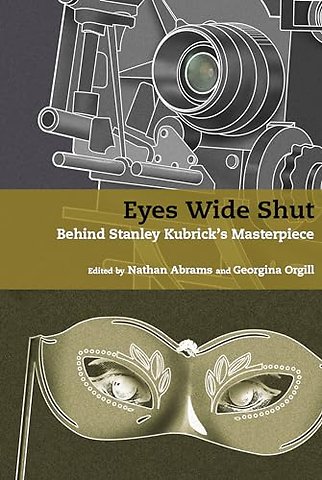 Eyes Wide Shut – Behind Stanley Kubrick′s Masterpiece