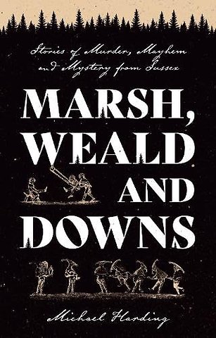 Marsh, Weald and Downs