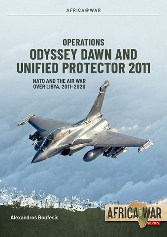 Operations Odyssey Dawn and Unified Protector 2011