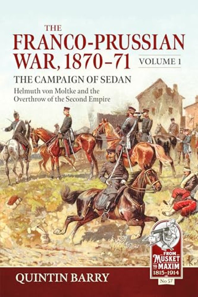 The Franco-Prussian War 1870-71 Volume 1