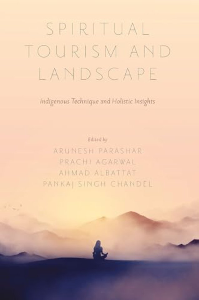 Spiritual Tourism and Landscape – Indigenous Technique and Holistic Insights