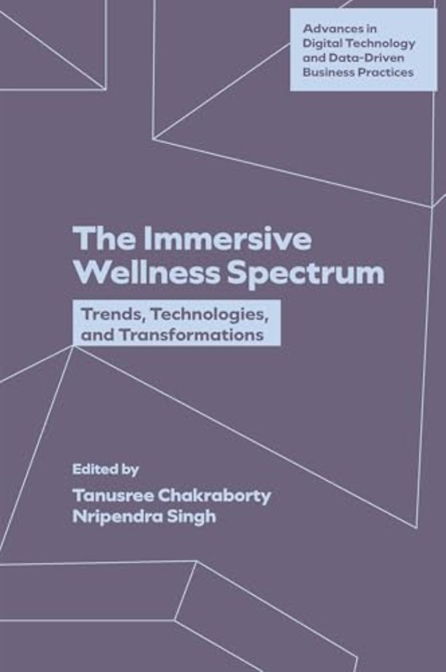 The Immersive Wellness Spectrum – Trends, Technologies, and Transformations