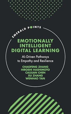 Emotionally Intelligent Digital Learning – AI–Driven Pathways to Empathy and Resilience