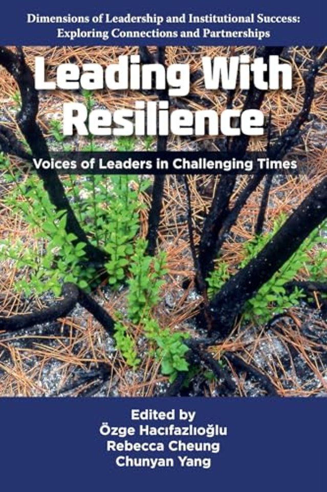 Leading With Resilience – Voices of Leaders in Challenging Times