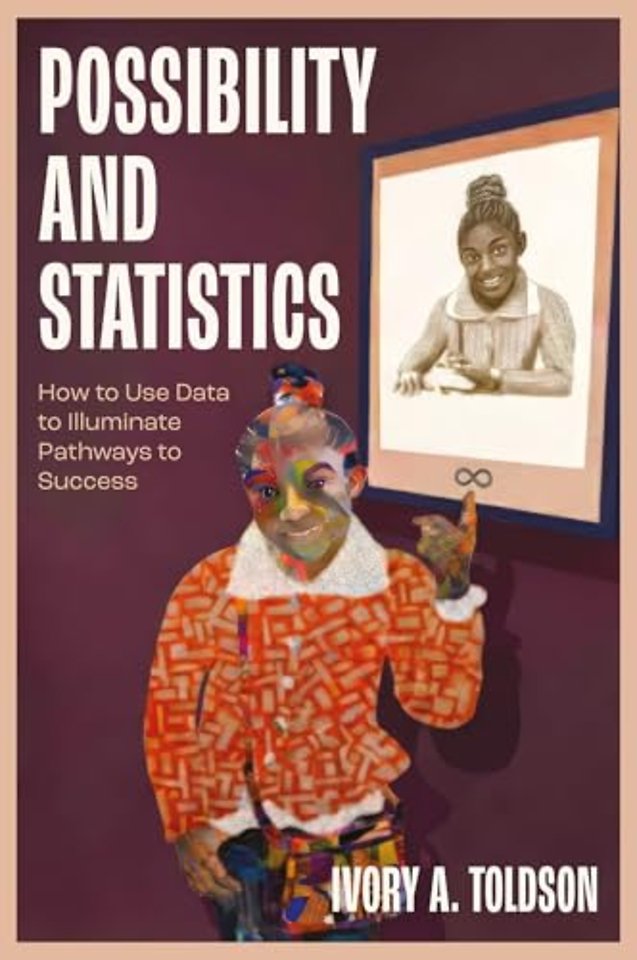 Possibility and Statistics – How to Use Data to Illuminate Pathways to Success