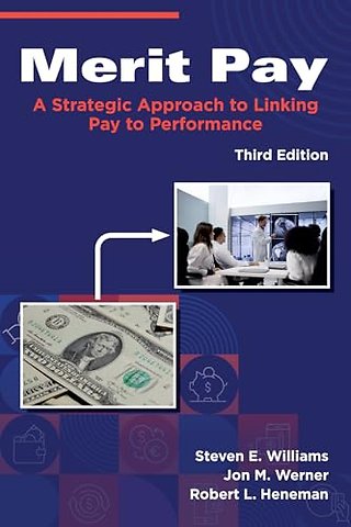 Merit Pay – A Strategic Approach to Linking Pay to Performance