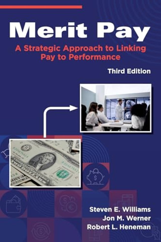 Merit Pay – A Strategic Approach to Linking Pay to Performance