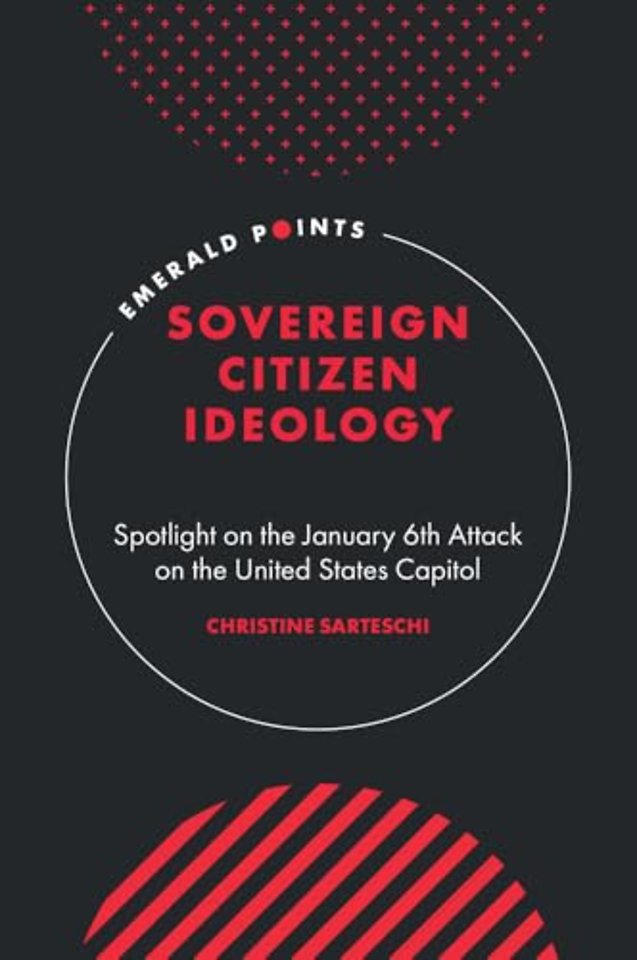 Sovereign Citizen Ideology – Spotlight on the January 6th Attack on the United States Capitol
