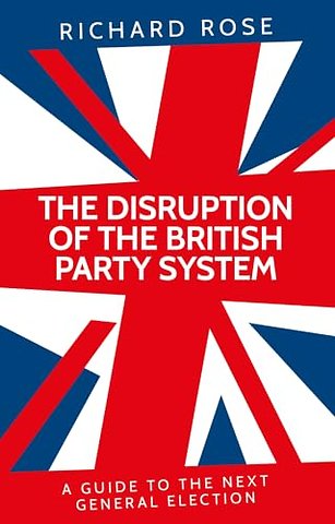 The disruption of the British party system