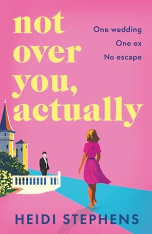Not Over You, Actually