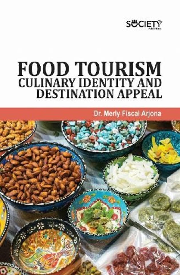 Food Tourism – Culinary Identity and Destination Appeal