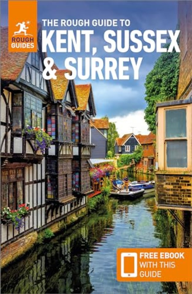 The Rough Guide to Kent, Sussex & Surrey: Travel Guide with eBook