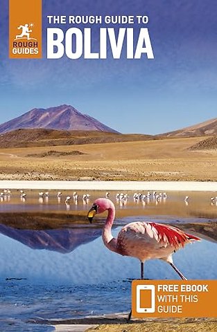The Rough Guide to Bolivia: Travel Guide with eBook