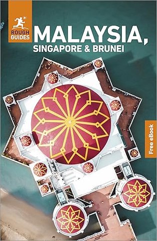 Rough Guides Malaysia, Singapore and Brunei: Travel Guide with eBook