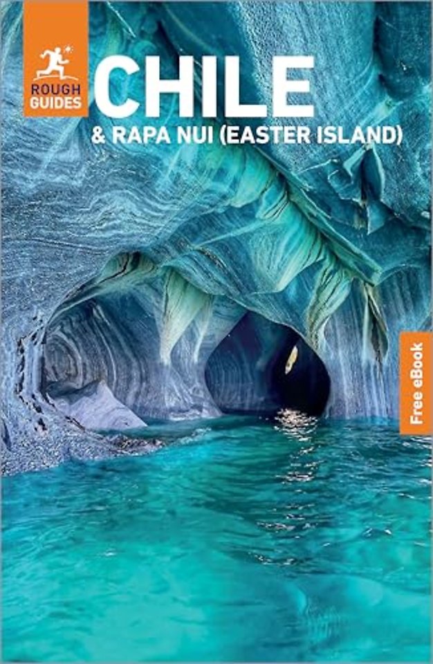 Rough Guides Chile and Rapa Nui (Easter Island): Travel Guide with eBook