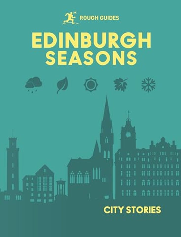 Rough Guides City Stories: Edinburgh Seasons